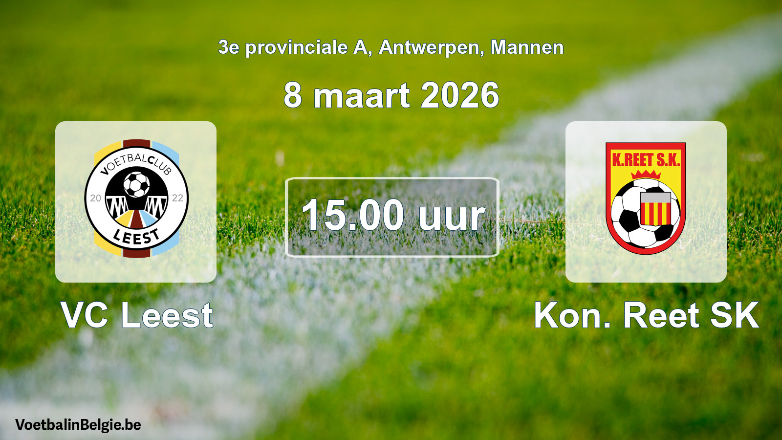 Scheduled match men football: VC Leest - Kon. Reet SK (8 March 2026)