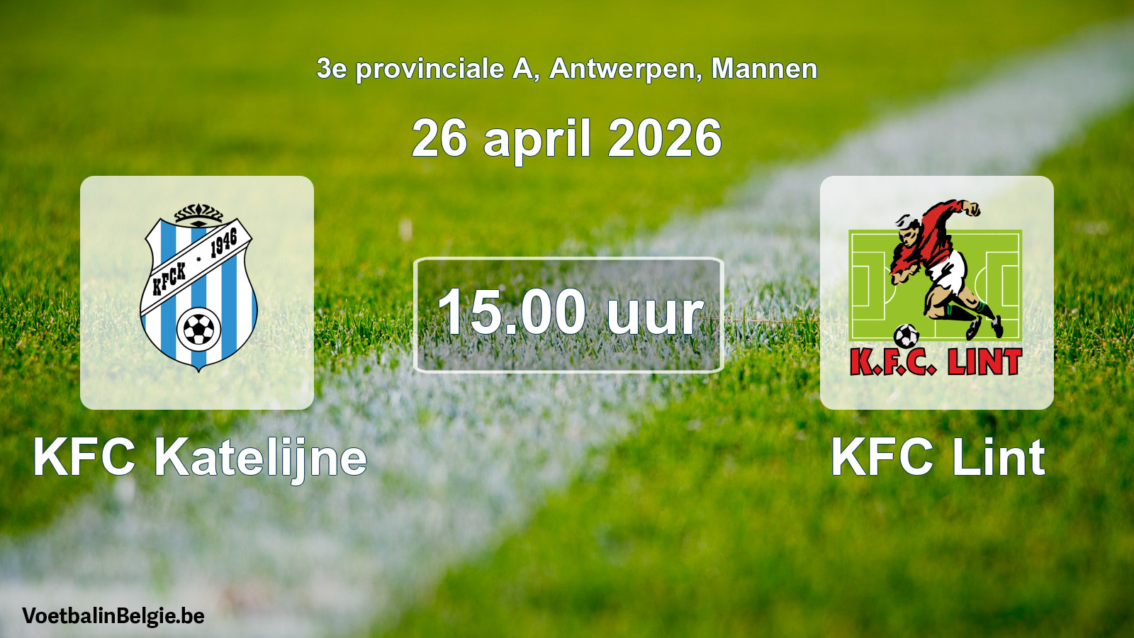 Scheduled match men football: KFC Katelijne - KFC Lint (26 April 2026)