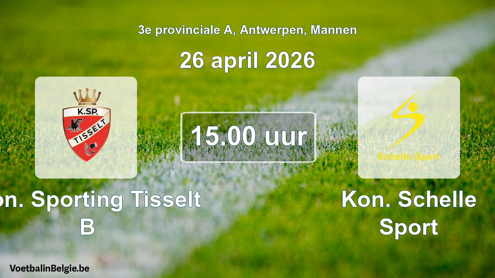 Scheduled match men football: Kon. Sporting Tisselt B - Kon. Schelle Sport (26 April 2026)