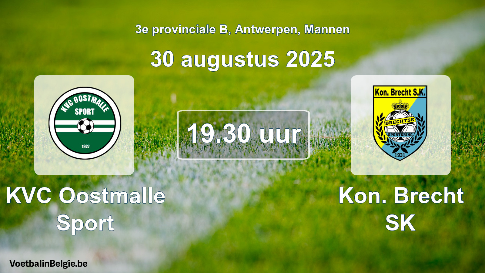 Match prévu football hommes: KVC Oostmalle Sport - Kon. Brecht SK (30 août 2025)