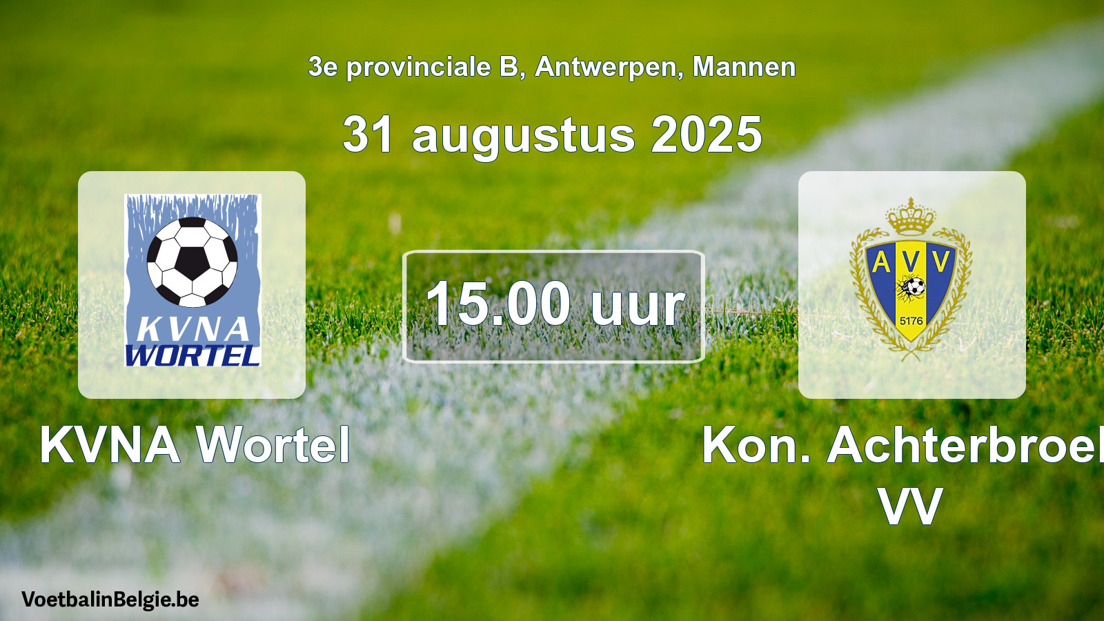 Scheduled match men football: KVNA Wortel - Kon. Achterbroek VV (31 August 2025)
