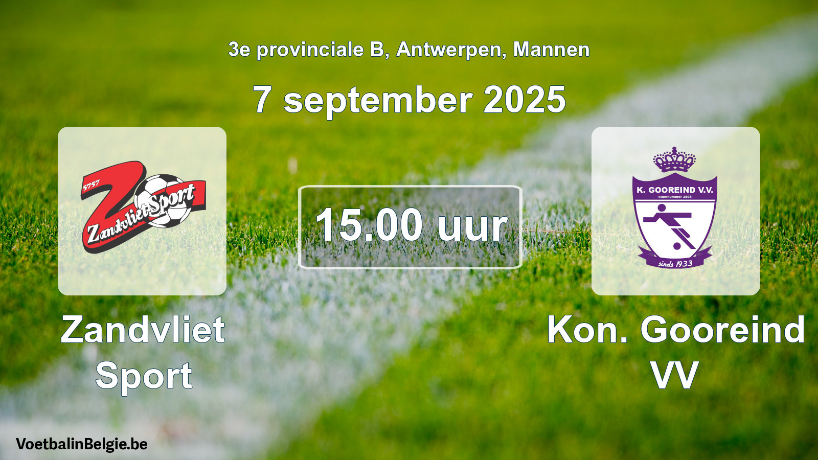 Scheduled match men football: Zandvliet Sport - Kon. Gooreind VV (7 September 2025)