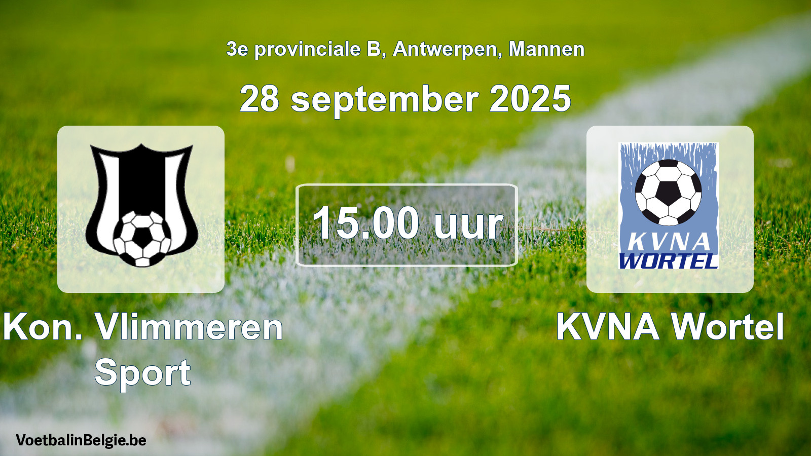 Scheduled match men football: Kon. Vlimmeren Sport - KVNA Wortel (28 September 2025)