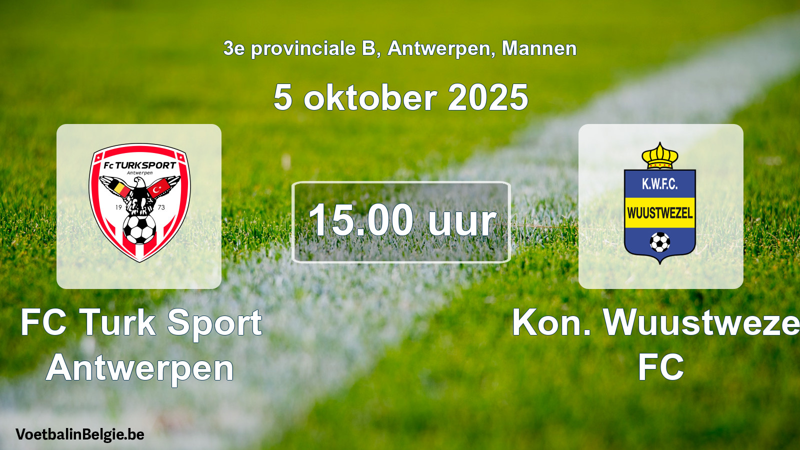 Scheduled match men football: FC Turk Sport Antwerpen - Kon. Wuustwezel FC (5 October 2025)