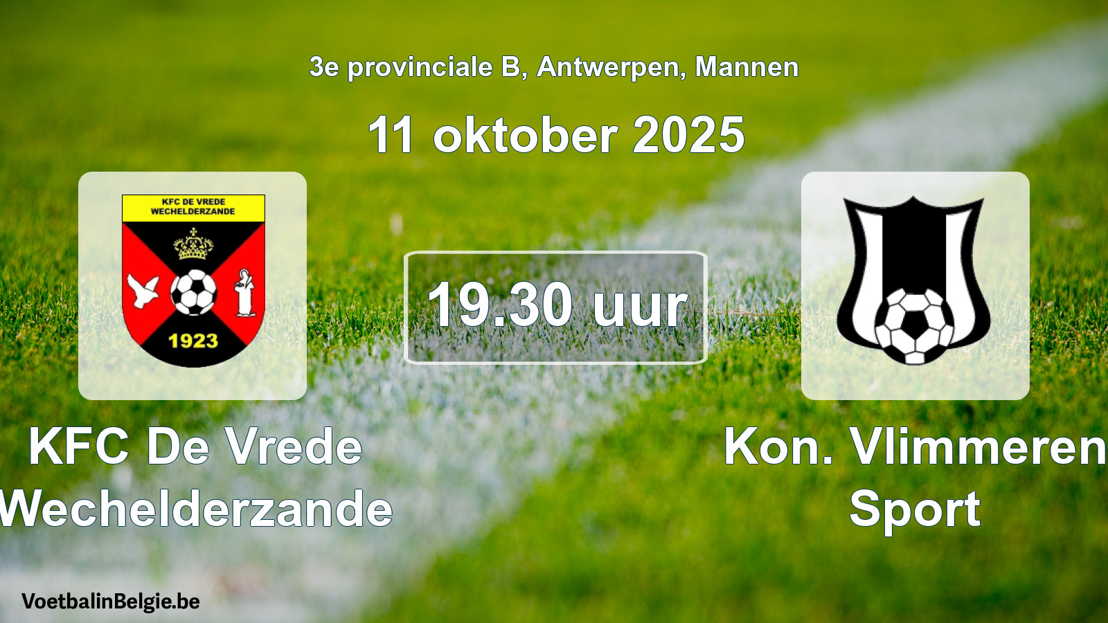 Scheduled match men football: KFC De Vrede Wechelderzande - Kon. Vlimmeren Sport (11 October 2025)