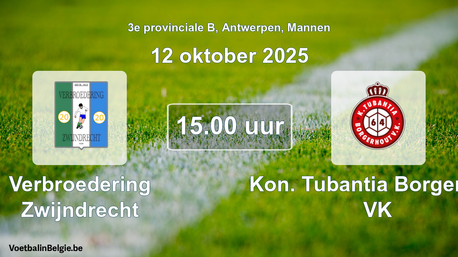 Geplantes Spiel männer-Fußball: Verbroedering Zwijndrecht - Kon. Tubantia Borgerhout VK (12 Oktober 2025)