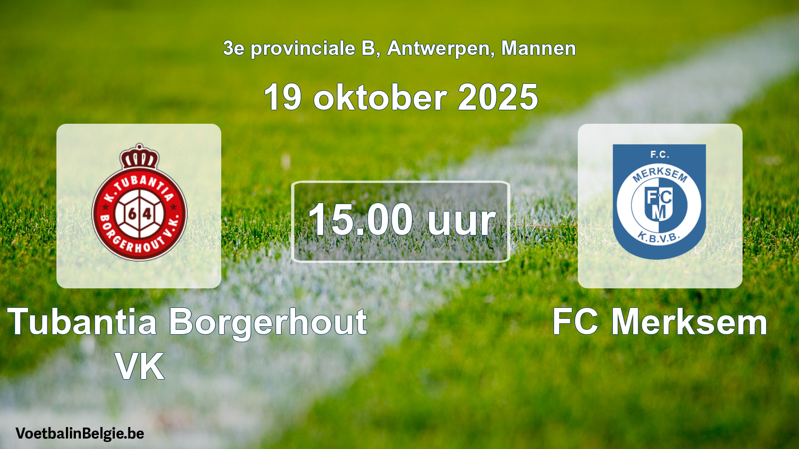 Geplande wedstrijd mannenvoetbal: Kon. Tubantia Borgerhout VK - FC Merksem (19 oktober 2025)