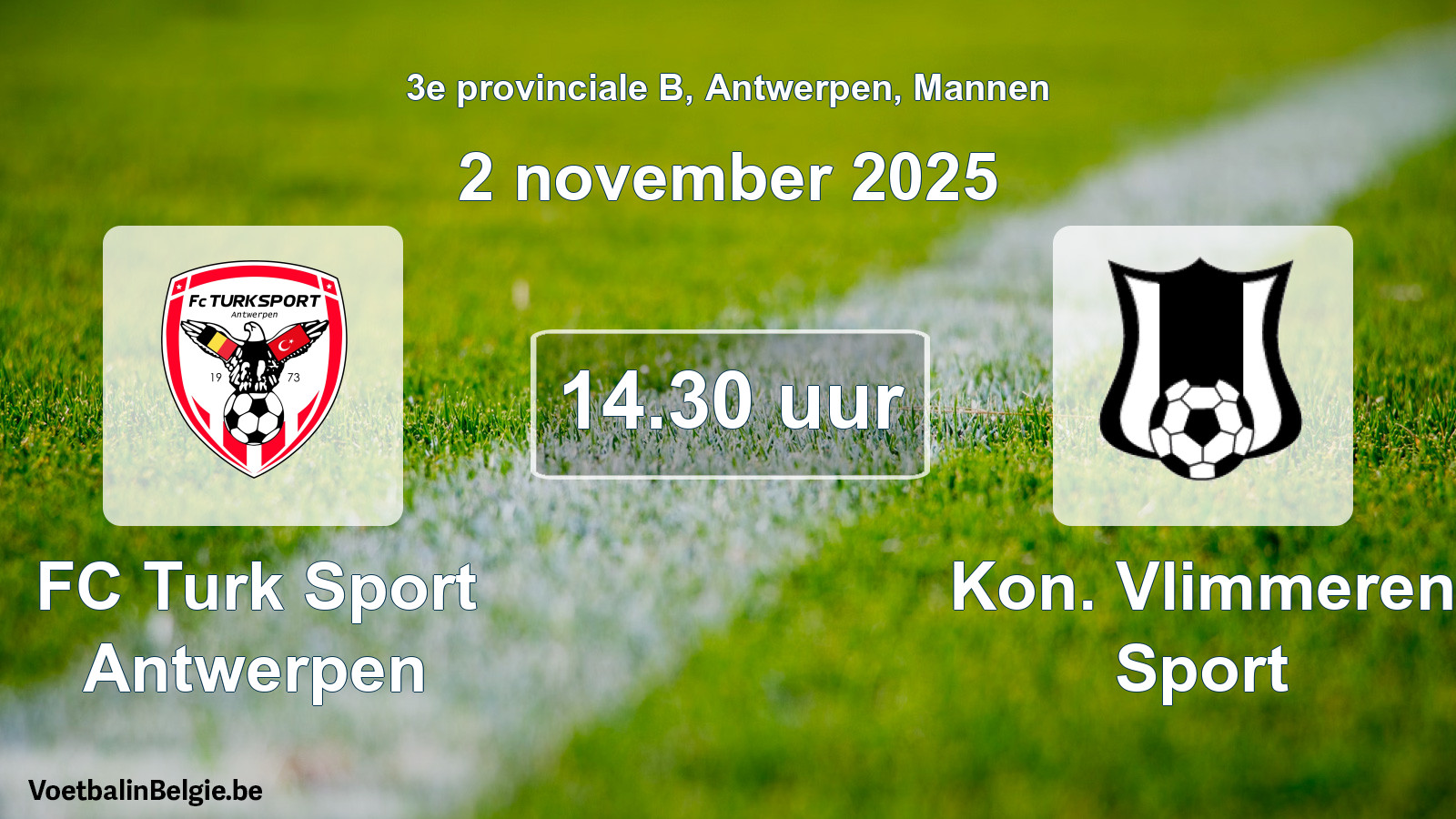 Geplantes Spiel männer-Fußball: FC Turk Sport Antwerpen - Kon. Vlimmeren Sport (2 November 2025)