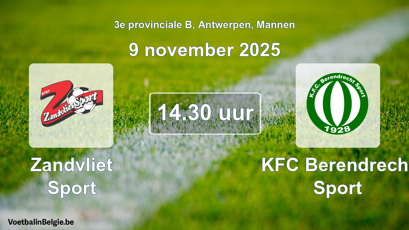 Scheduled match men football: Zandvliet Sport - KFC Berendrecht Sport (9 November 2025)