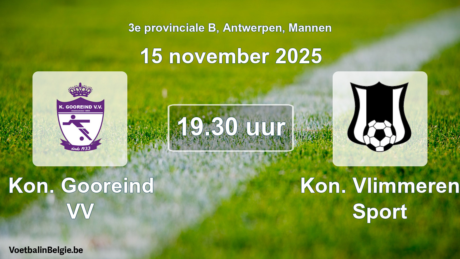 Scheduled match men football: Kon. Gooreind VV - Kon. Vlimmeren Sport (15 November 2025)