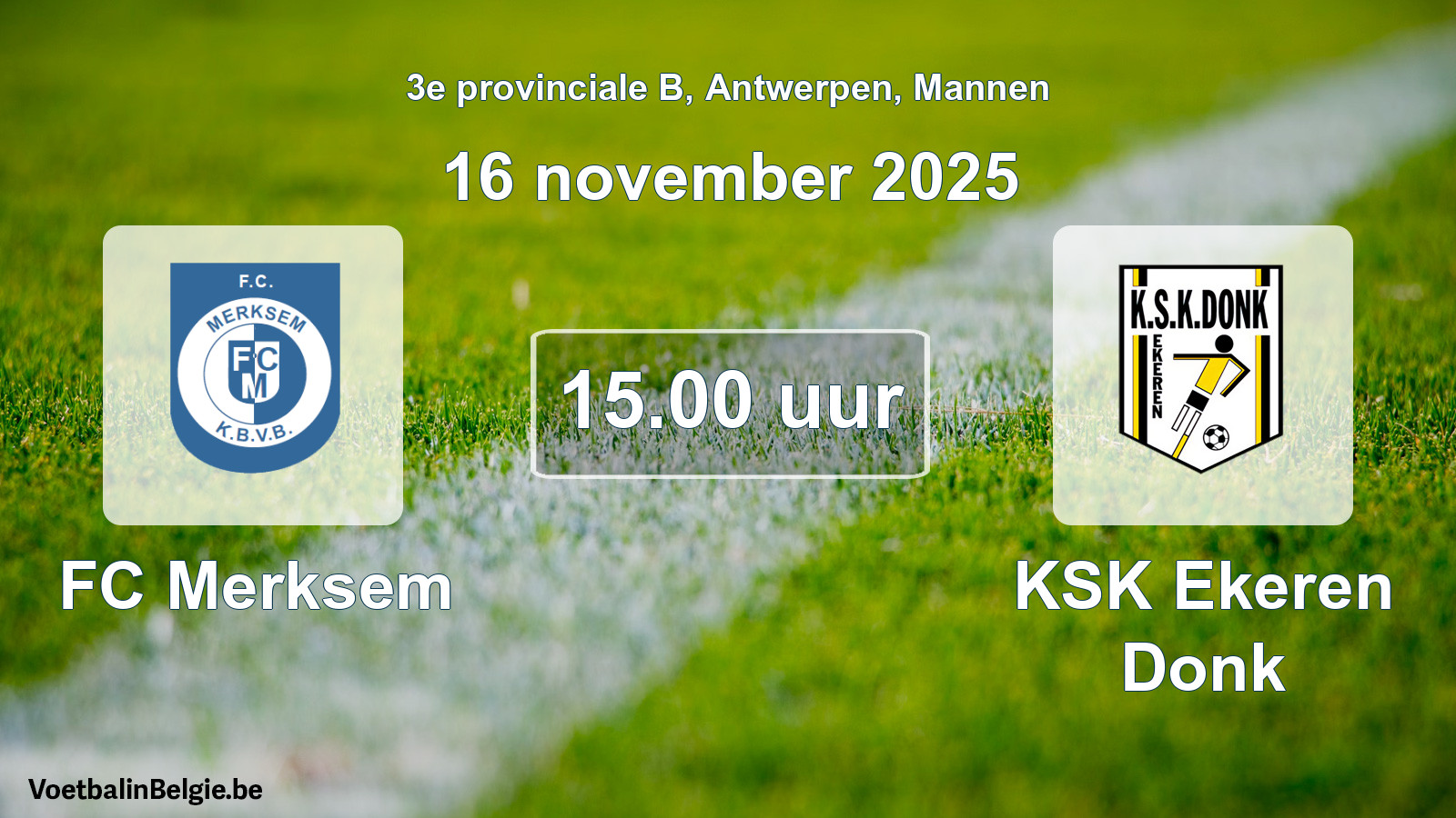Scheduled match men football: FC Merksem - KSK Ekeren Donk (16 November 2025)