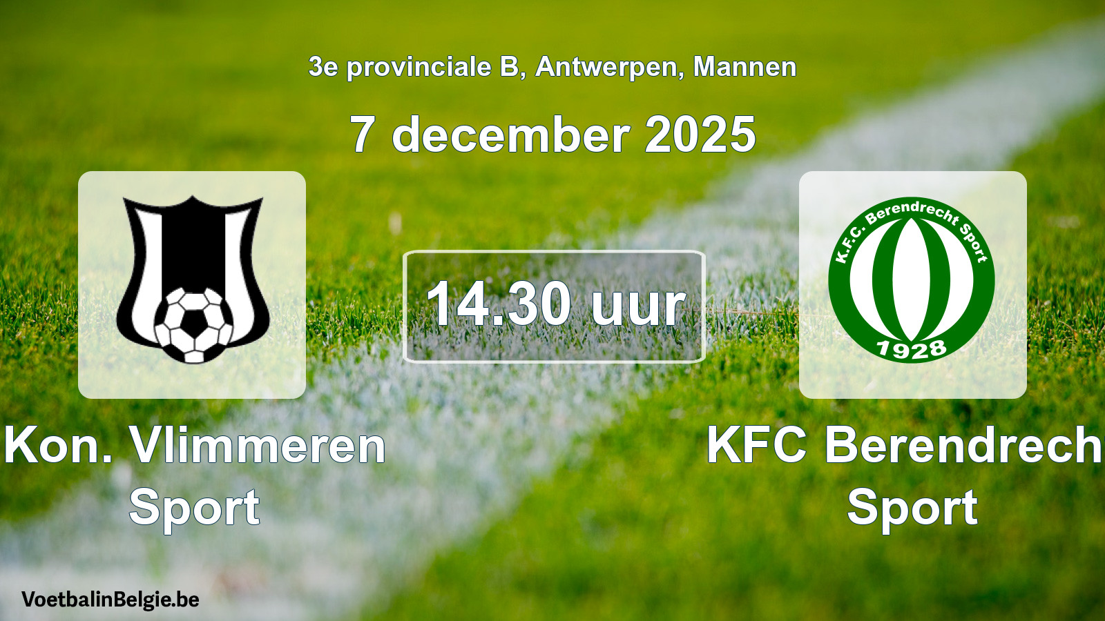 Scheduled match men football: Kon. Vlimmeren Sport - KFC Berendrecht Sport (7 December 2025)