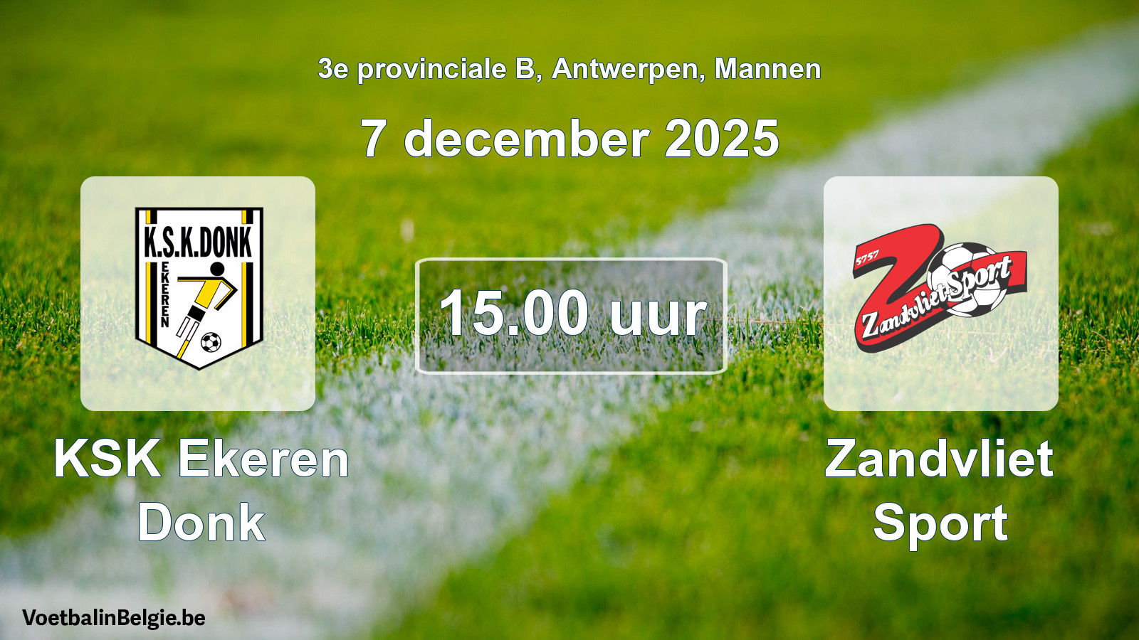 Scheduled match men football: KSK Ekeren Donk - Zandvliet Sport (7 December 2025)