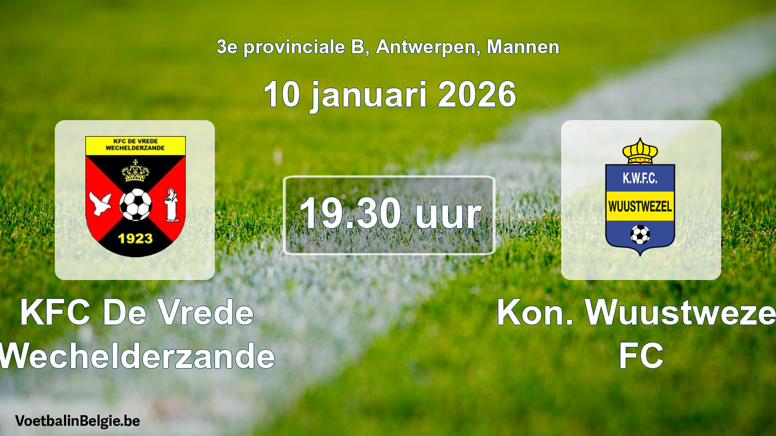 Scheduled match men football: KFC De Vrede Wechelderzande - Kon. Wuustwezel FC (10 January 2026)