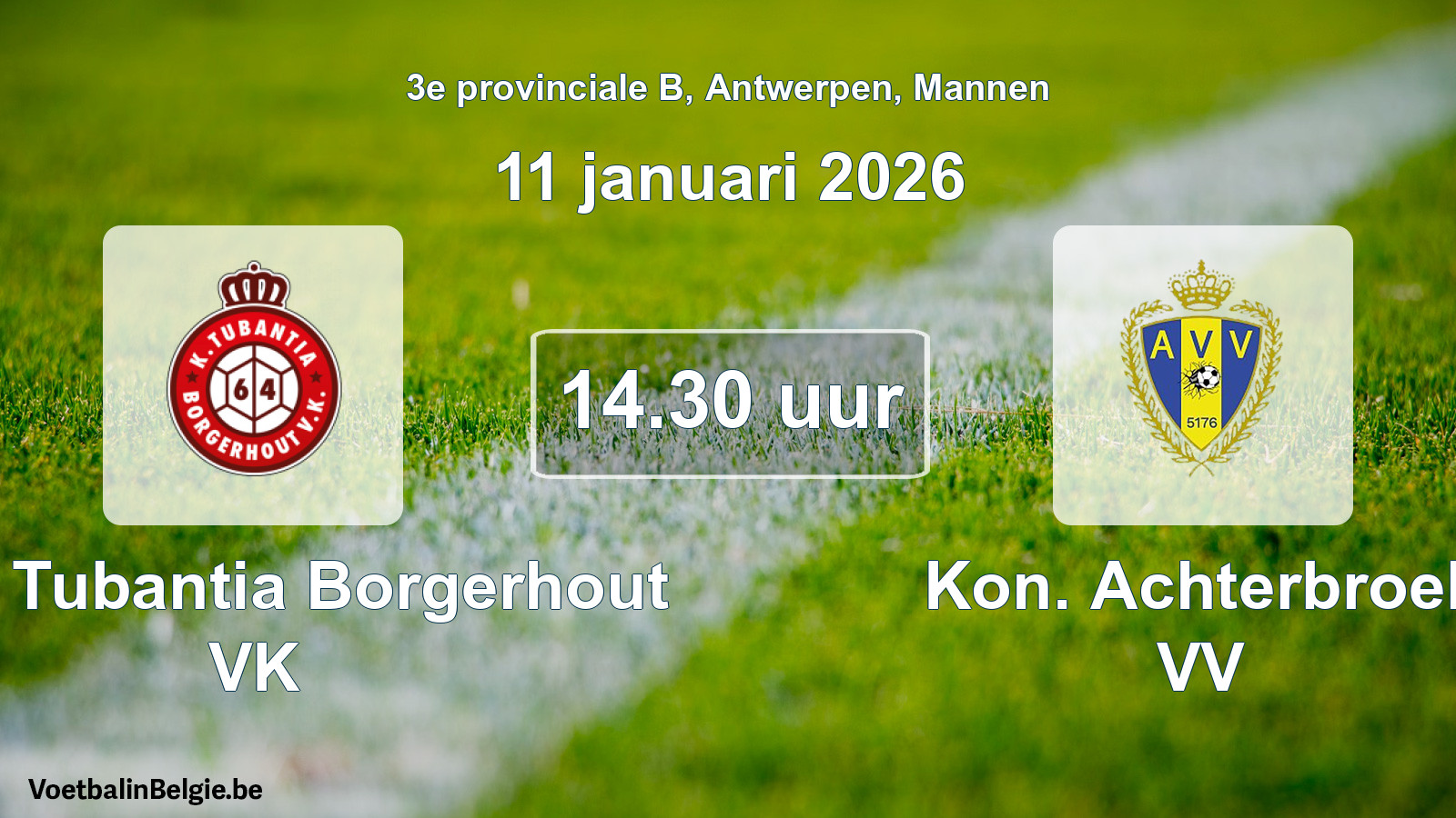Scheduled match men football: Kon. Tubantia Borgerhout VK - Kon. Achterbroek VV (11 January 2026)
