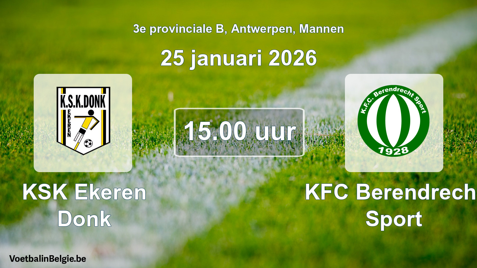 Match prévu football hommes: KSK Ekeren Donk - KFC Berendrecht Sport (25 janvier 2026)
