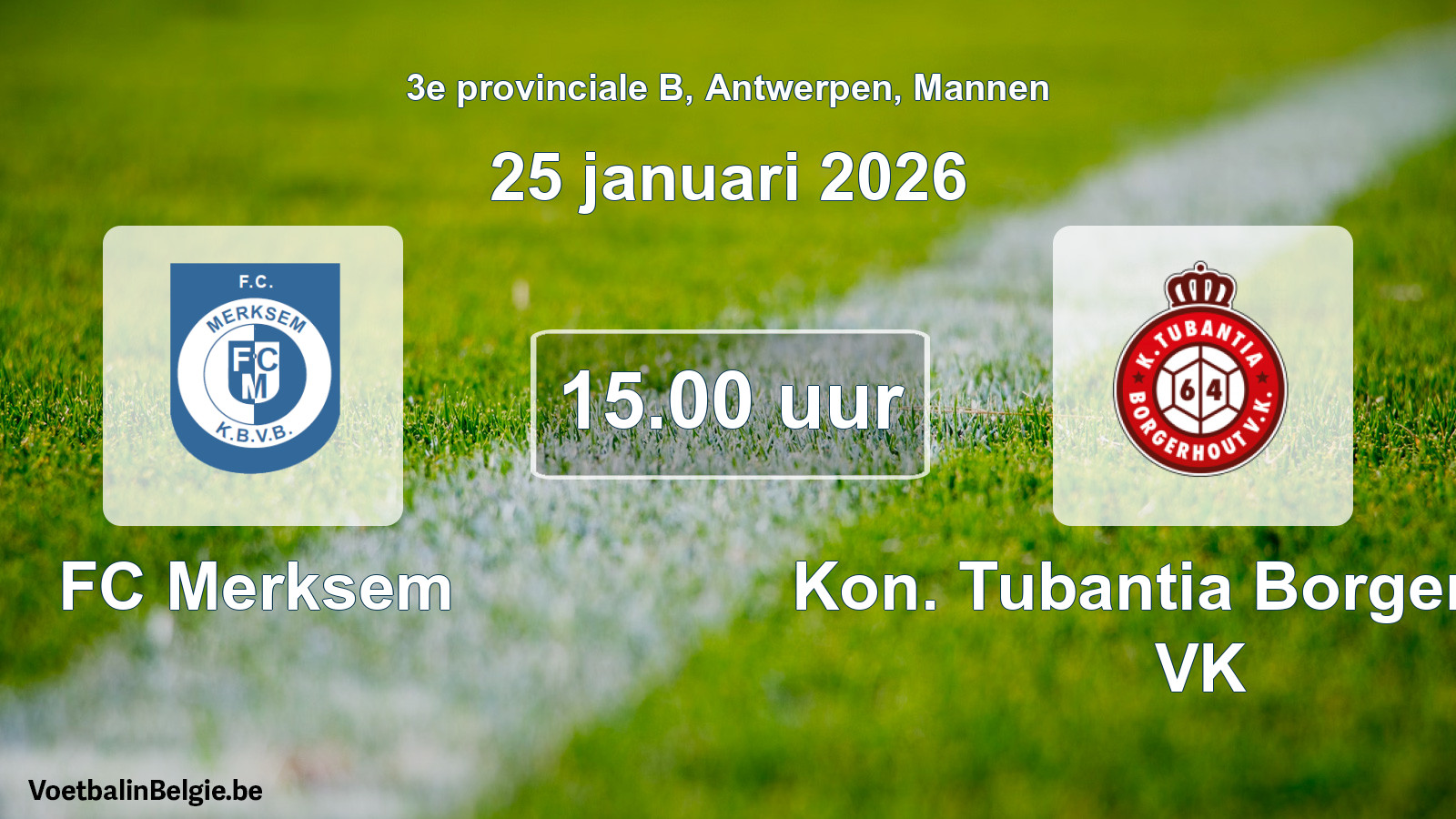 Scheduled match men football: FC Merksem - Kon. Tubantia Borgerhout VK (25 January 2026)