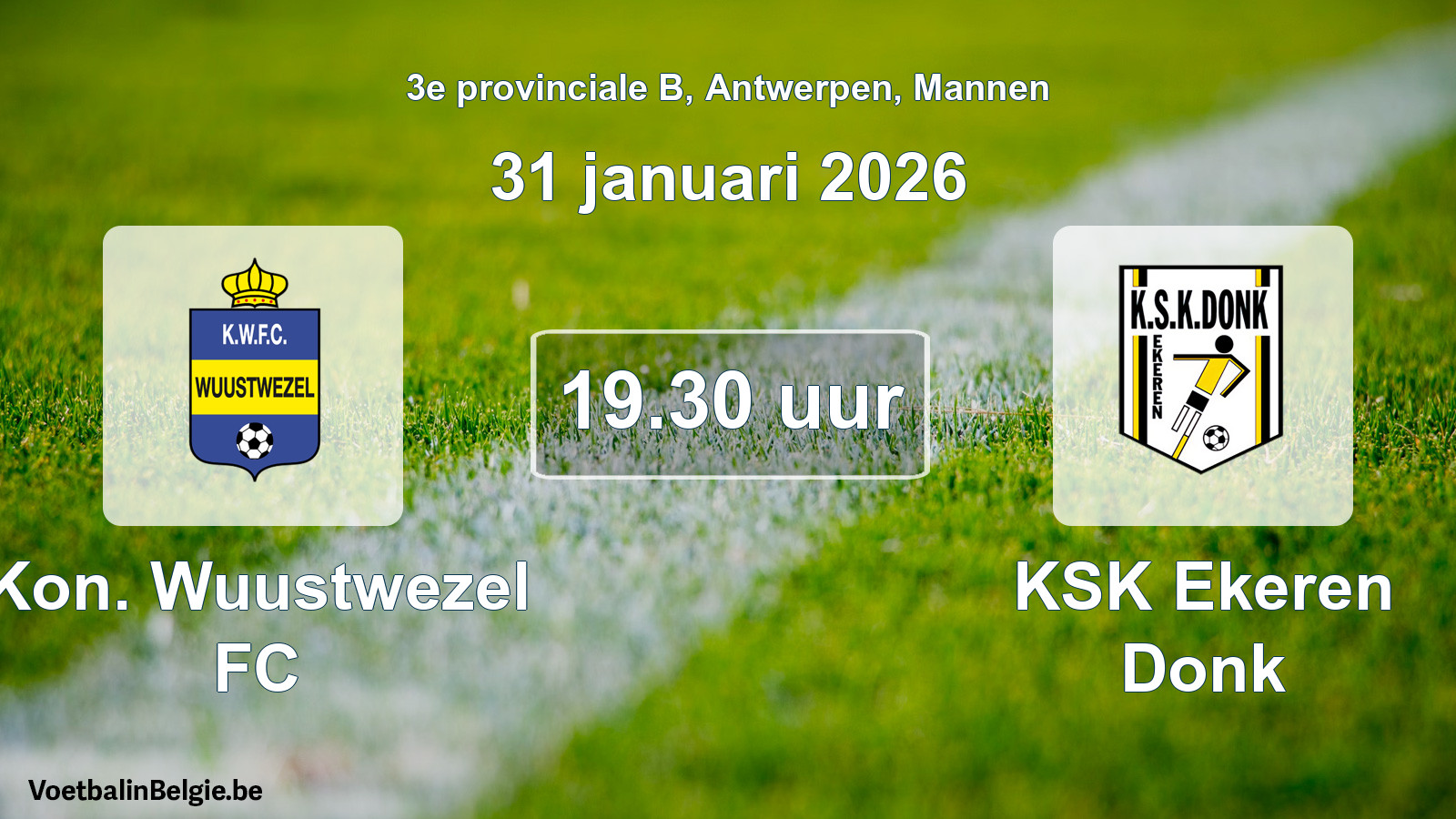 Scheduled match men football: Kon. Wuustwezel FC - KSK Ekeren Donk (31 January 2026)