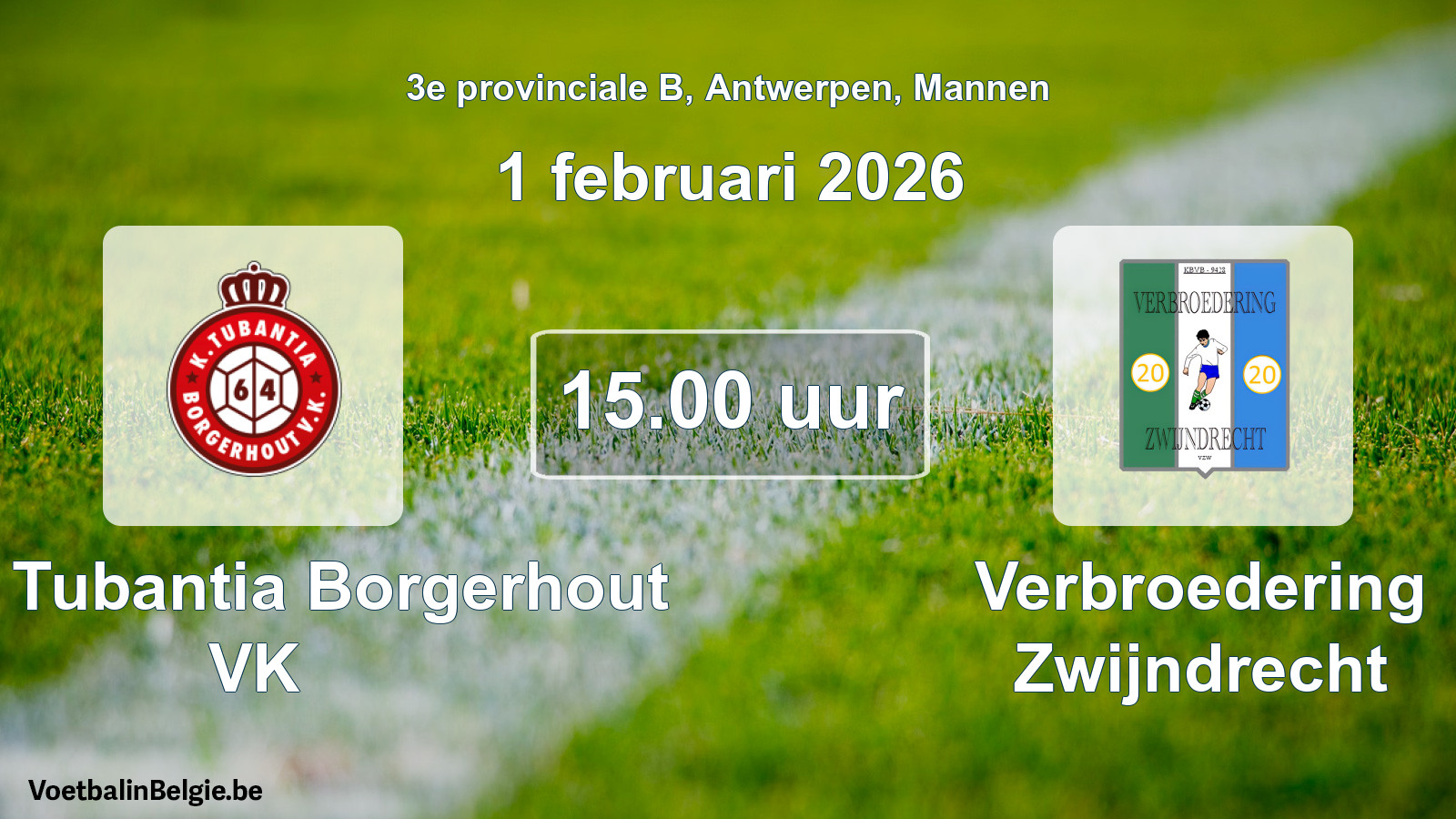 Geplande wedstrijd mannenvoetbal: Kon. Tubantia Borgerhout VK - Verbroedering Zwijndrecht (1 februari 2026)