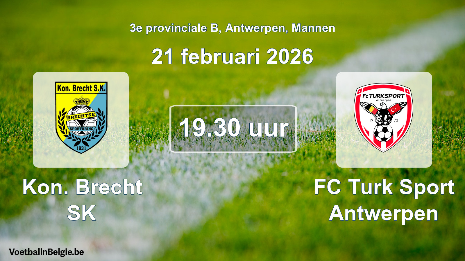 Geplantes Spiel männer-Fußball: Kon. Brecht SK - FC Turk Sport Antwerpen (21 Februar 2026)