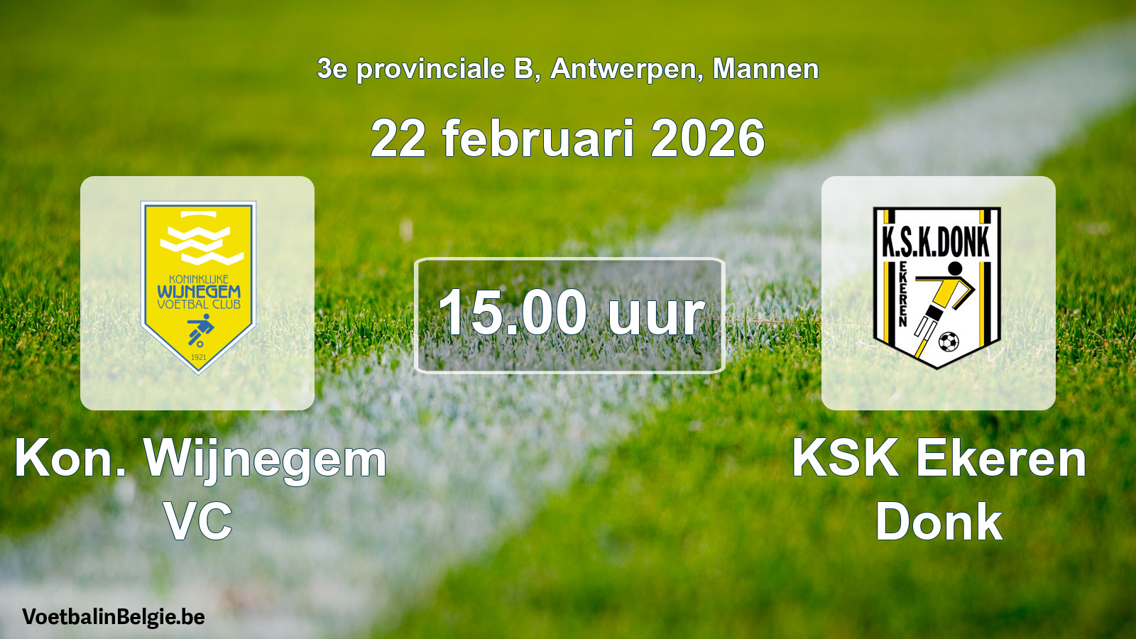 Scheduled match men football: Kon. Wijnegem VC - KSK Ekeren Donk (22 February 2026)