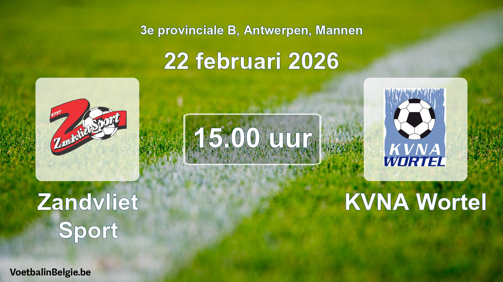 Scheduled match men football: Zandvliet Sport - KVNA Wortel (22 February 2026)