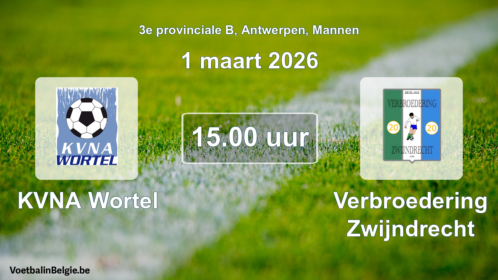 Scheduled match men football: KVNA Wortel - Verbroedering Zwijndrecht (1 March 2026)