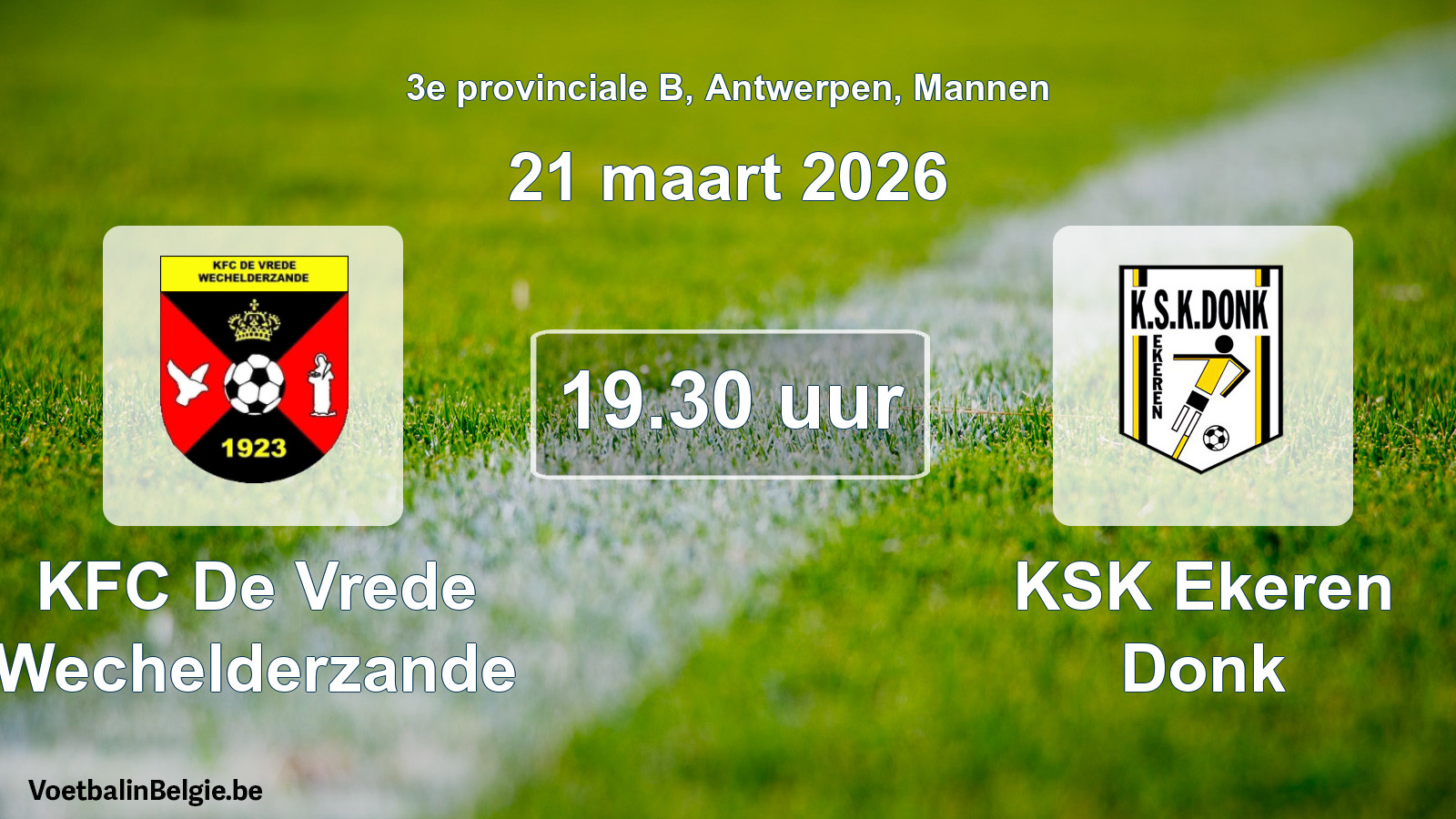 Scheduled match men football: KFC De Vrede Wechelderzande - KSK Ekeren Donk (21 March 2026)