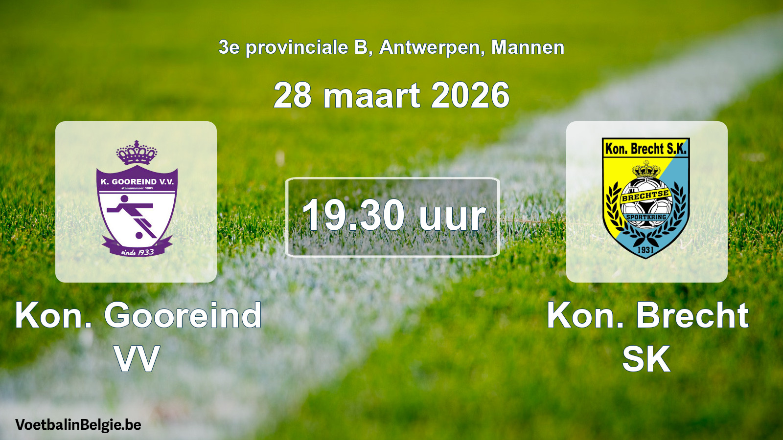 Scheduled match men football: Kon. Gooreind VV - Kon. Brecht SK (28 March 2026)