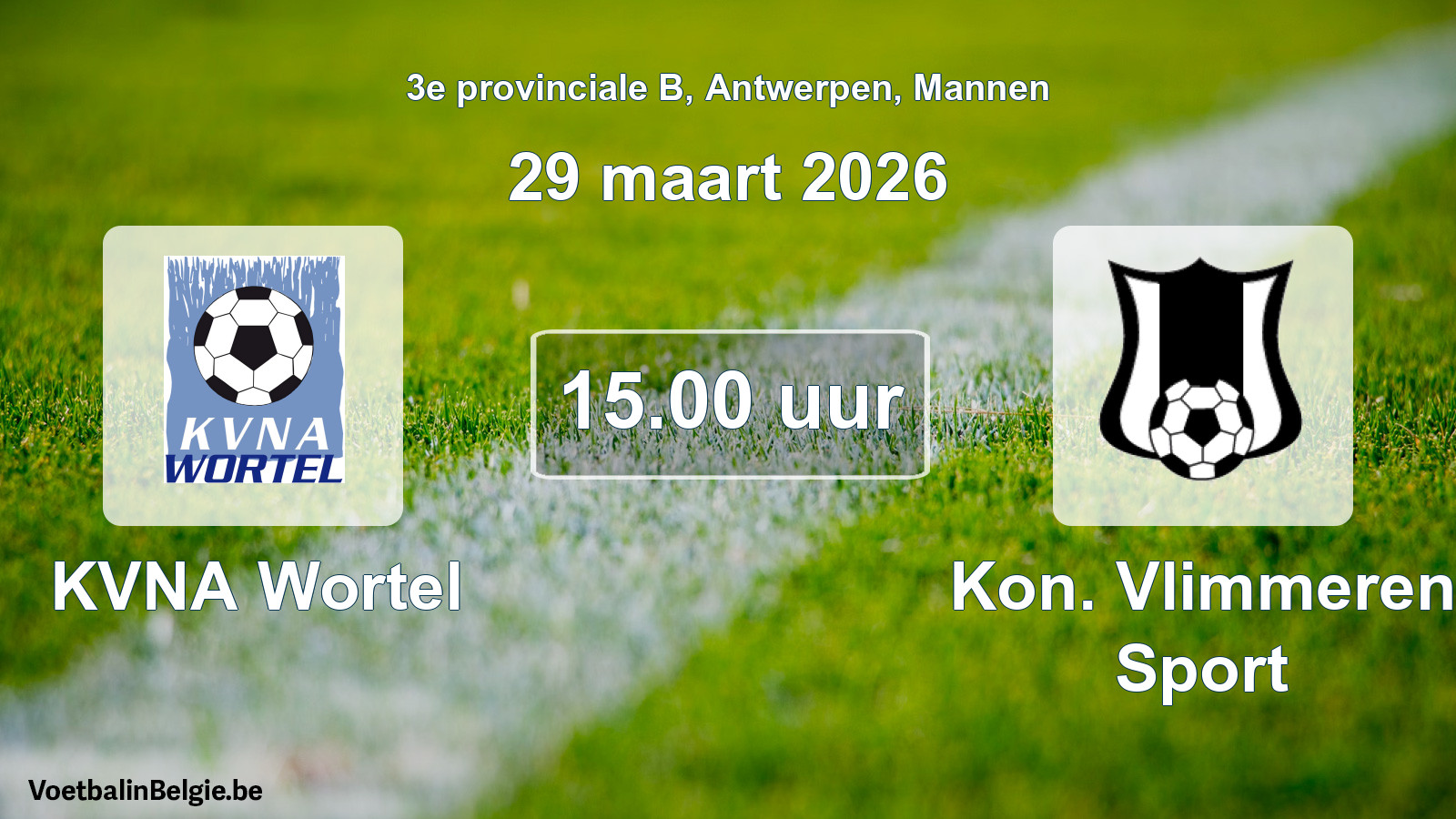 Geplande wedstrijd mannenvoetbal: KVNA Wortel - Kon. Vlimmeren Sport (29 maart 2026)