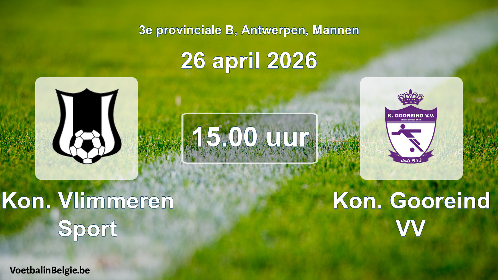 Scheduled match men football: Kon. Vlimmeren Sport - Kon. Gooreind VV (26 April 2026)
