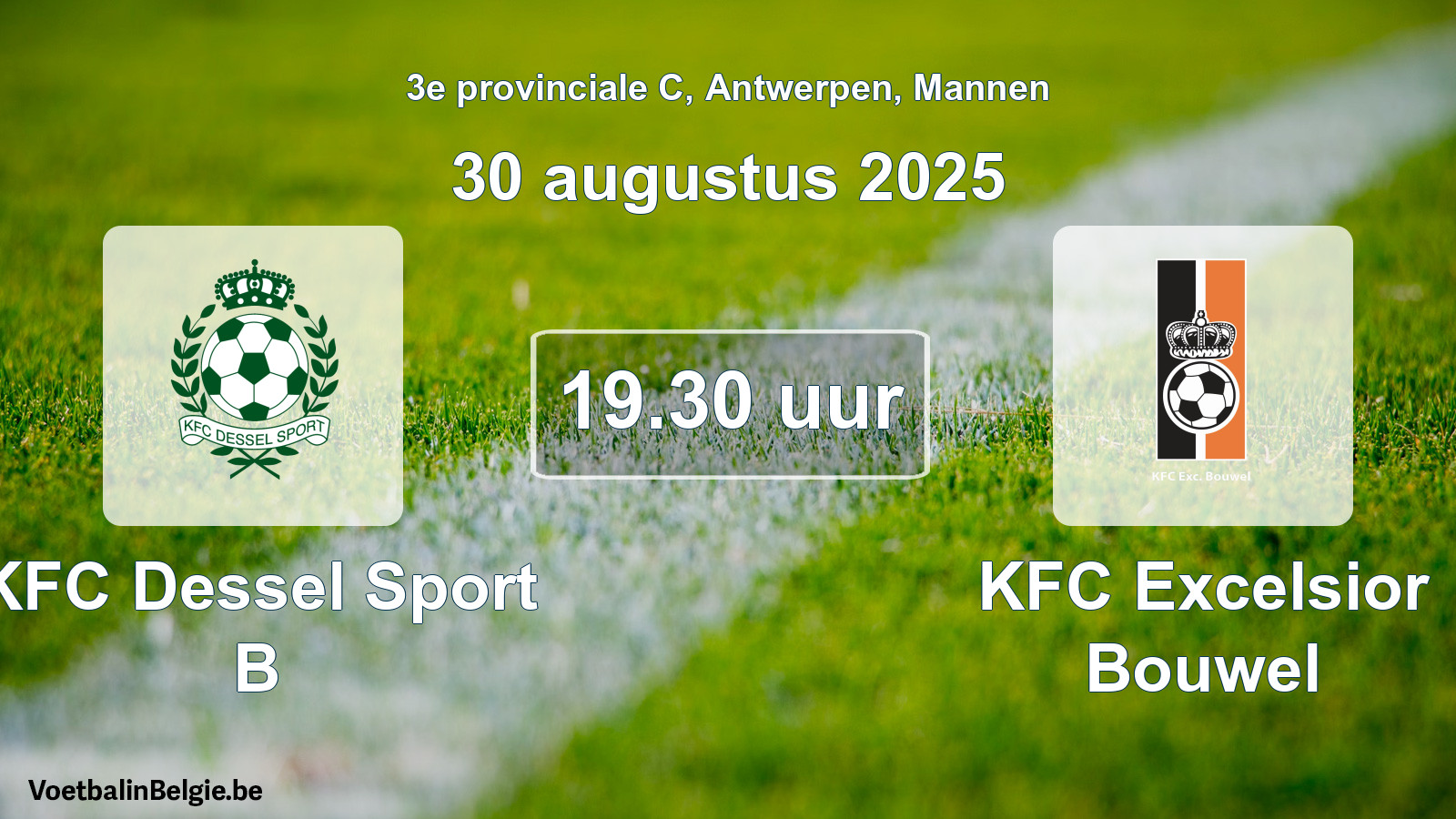 Scheduled match men football: KFC Dessel Sport B - KFC Excelsior Bouwel (30 August 2025)