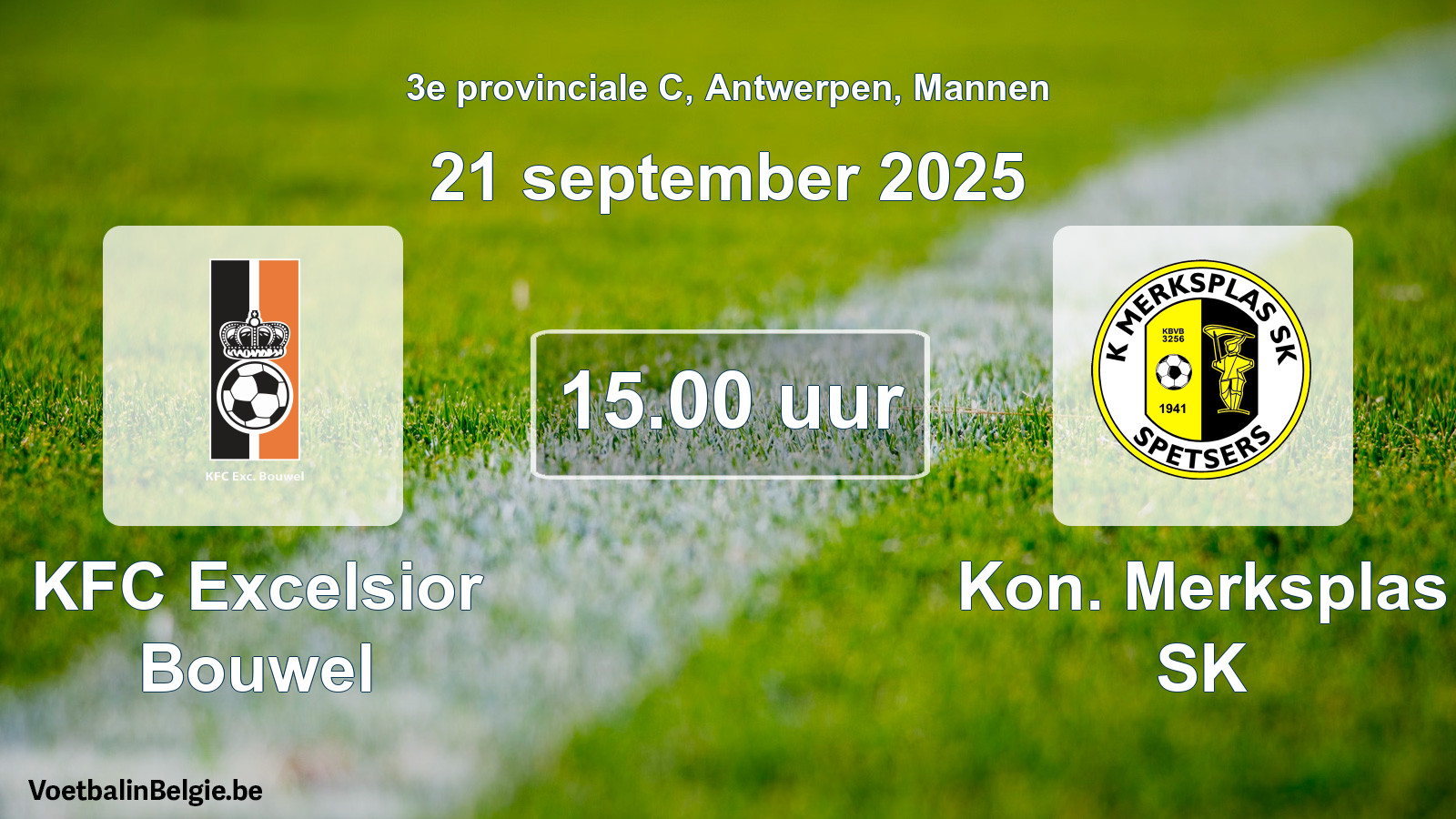 Scheduled match men football: KFC Excelsior Bouwel - Kon. Merksplas SK (21 September 2025)