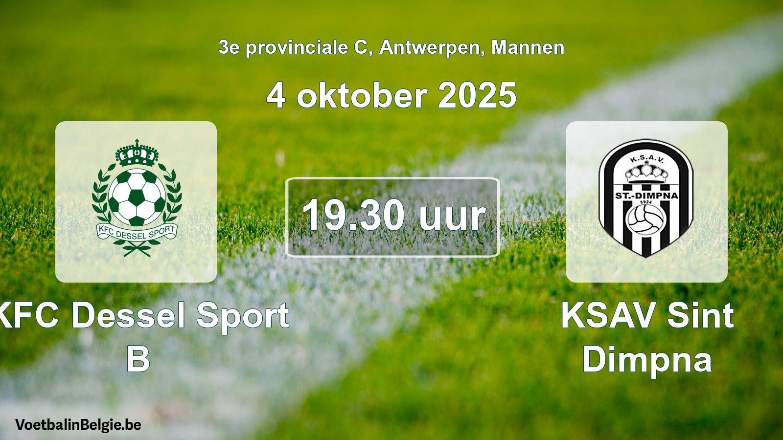 Scheduled match men football: KFC Dessel Sport B - KSAV Sint Dimpna (4 October 2025)