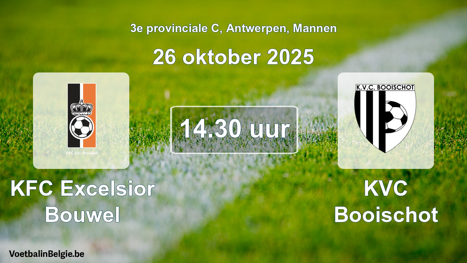 Geplande wedstrijd mannenvoetbal: KFC Excelsior Bouwel - KVC Booischot (26 oktober 2025)