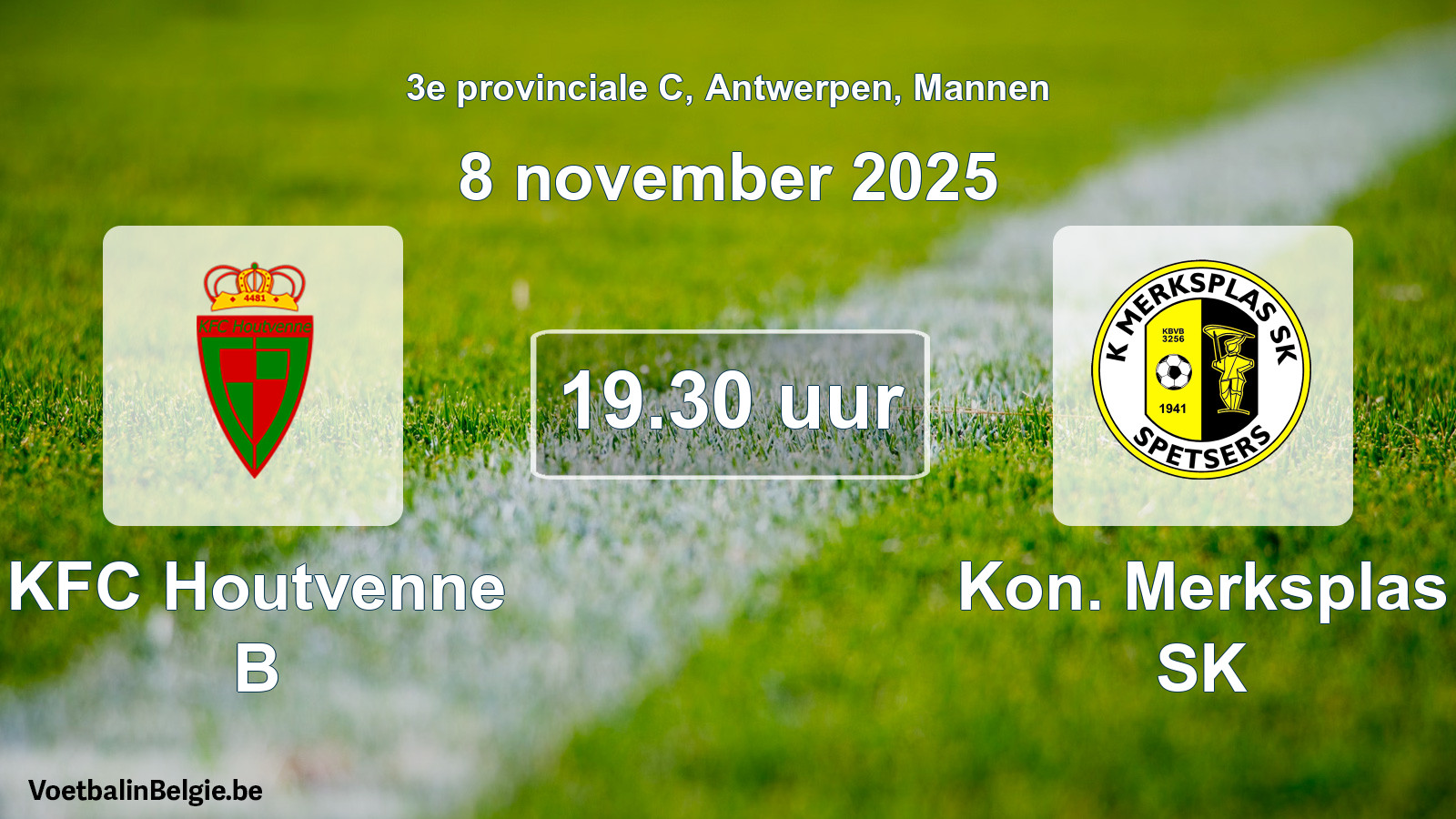 Scheduled match men football: KFC Houtvenne B - Kon. Merksplas SK (8 November 2025)
