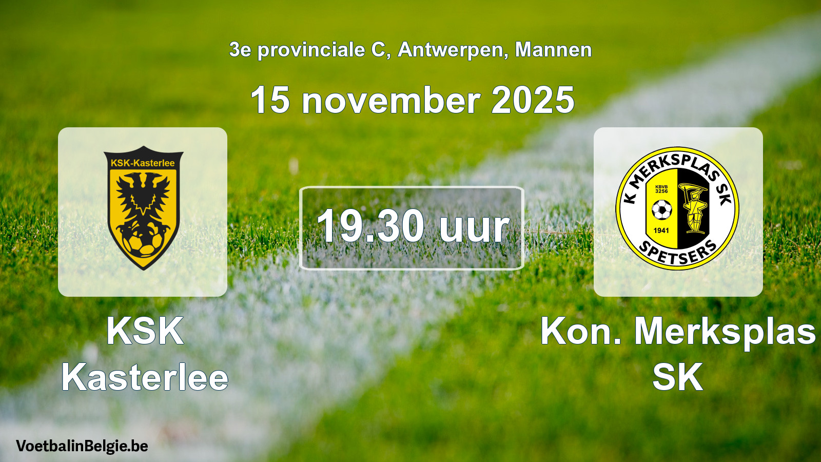 Scheduled match men football: KSK Kasterlee - Kon. Merksplas SK (15 November 2025)