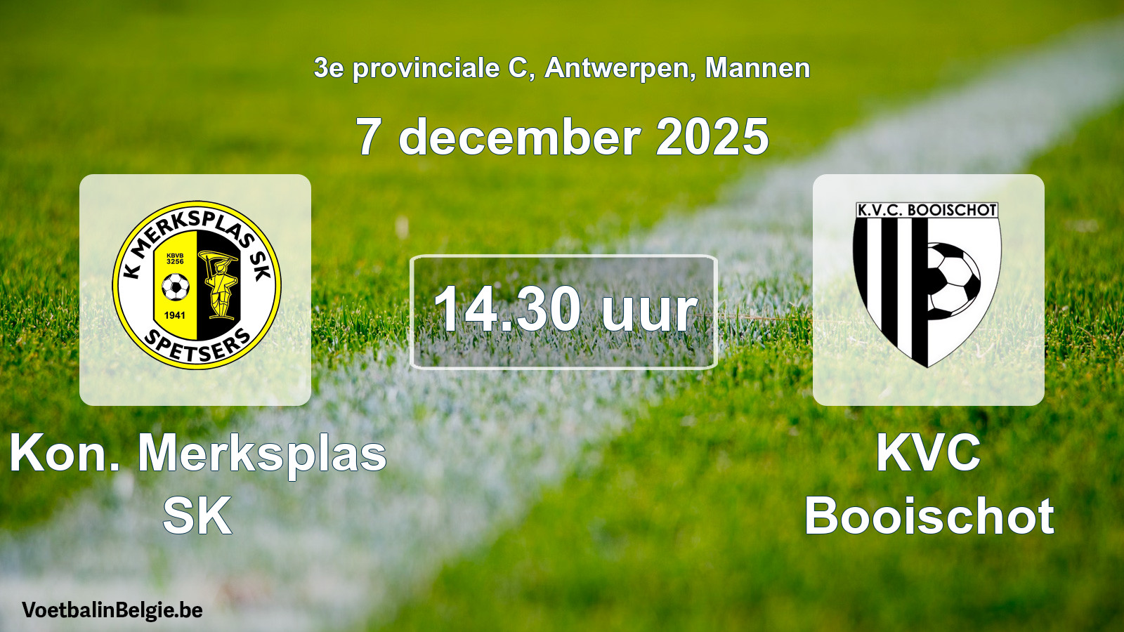 Geplantes Spiel männer-Fußball: Kon. Merksplas SK - KVC Booischot (7 Dezember 2025)
