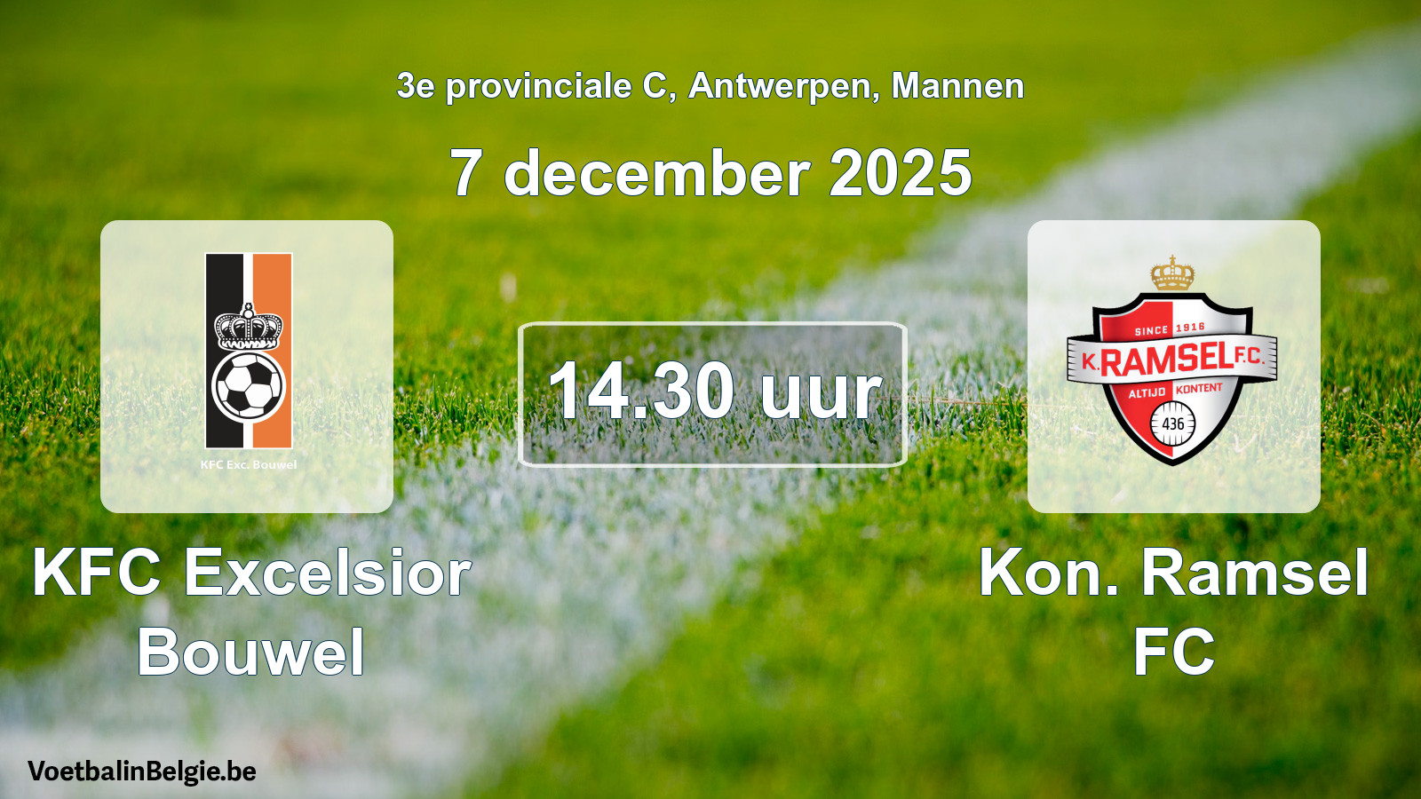 Scheduled match men football: KFC Excelsior Bouwel - Kon. Ramsel FC (7 December 2025)