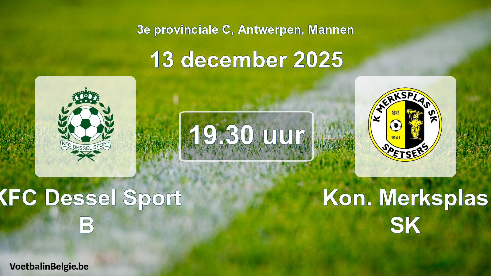 Geplantes Spiel männer-Fußball: KFC Dessel Sport B - Kon. Merksplas SK (13 Dezember 2025)