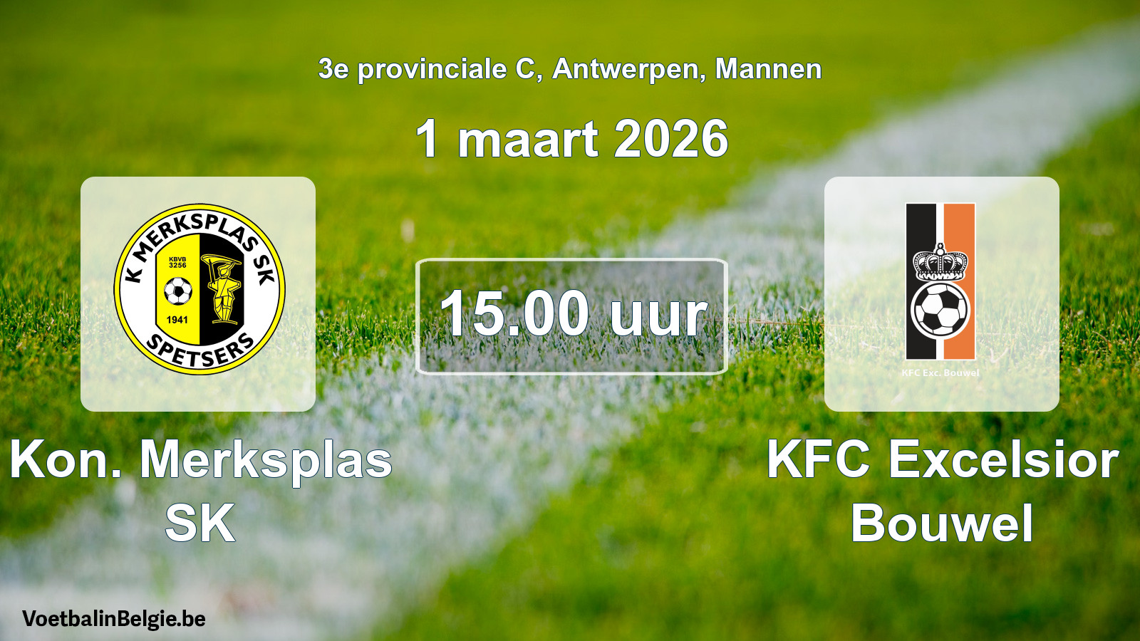 Scheduled match men football: Kon. Merksplas SK - KFC Excelsior Bouwel (1 March 2026)
