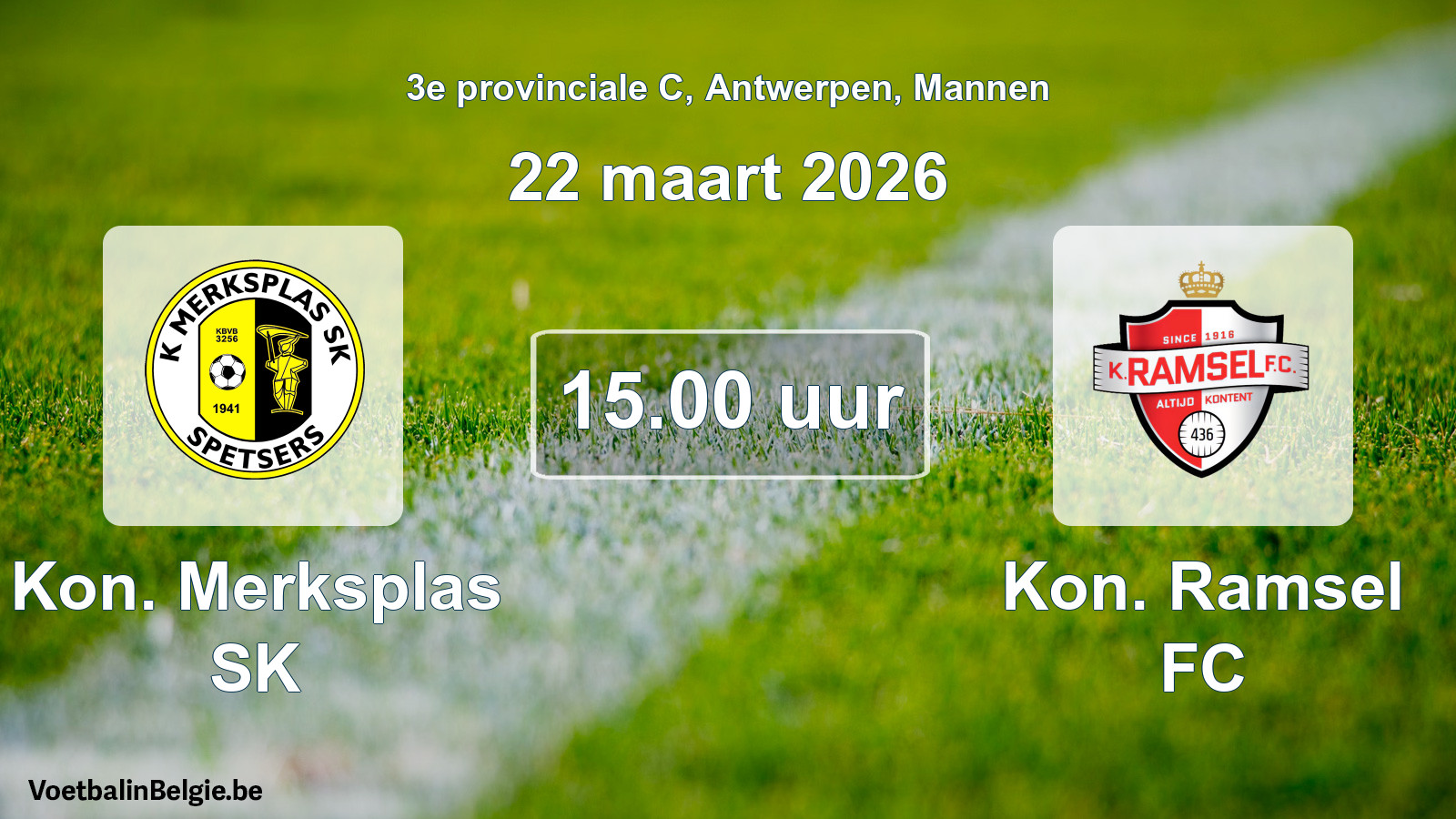 Scheduled match men football: Kon. Merksplas SK - Kon. Ramsel FC (22 March 2026)