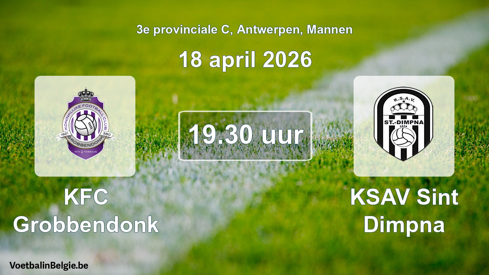 Scheduled match men football: KFC Grobbendonk - KSAV Sint Dimpna (18 April 2026)