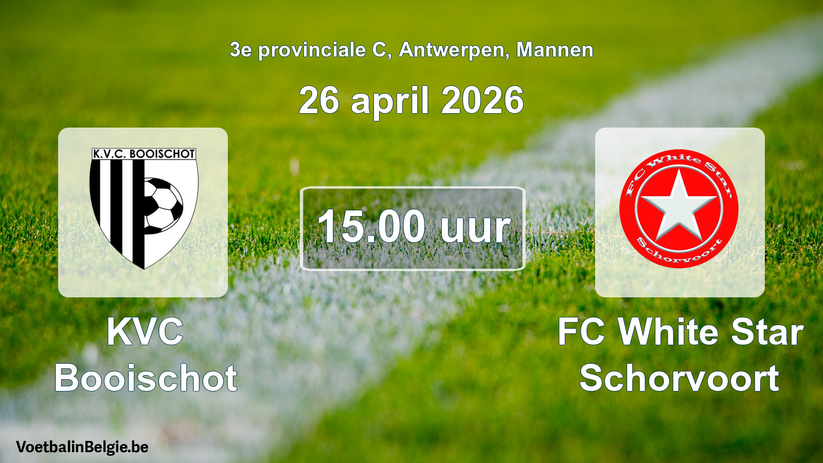 Geplande wedstrijd mannenvoetbal: KVC Booischot - FC White Star Schorvoort (26 april 2026)