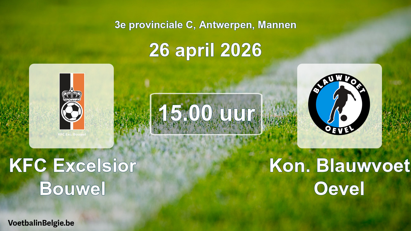 Scheduled match men football: KFC Excelsior Bouwel - Kon. Blauwvoet Oevel (26 April 2026)