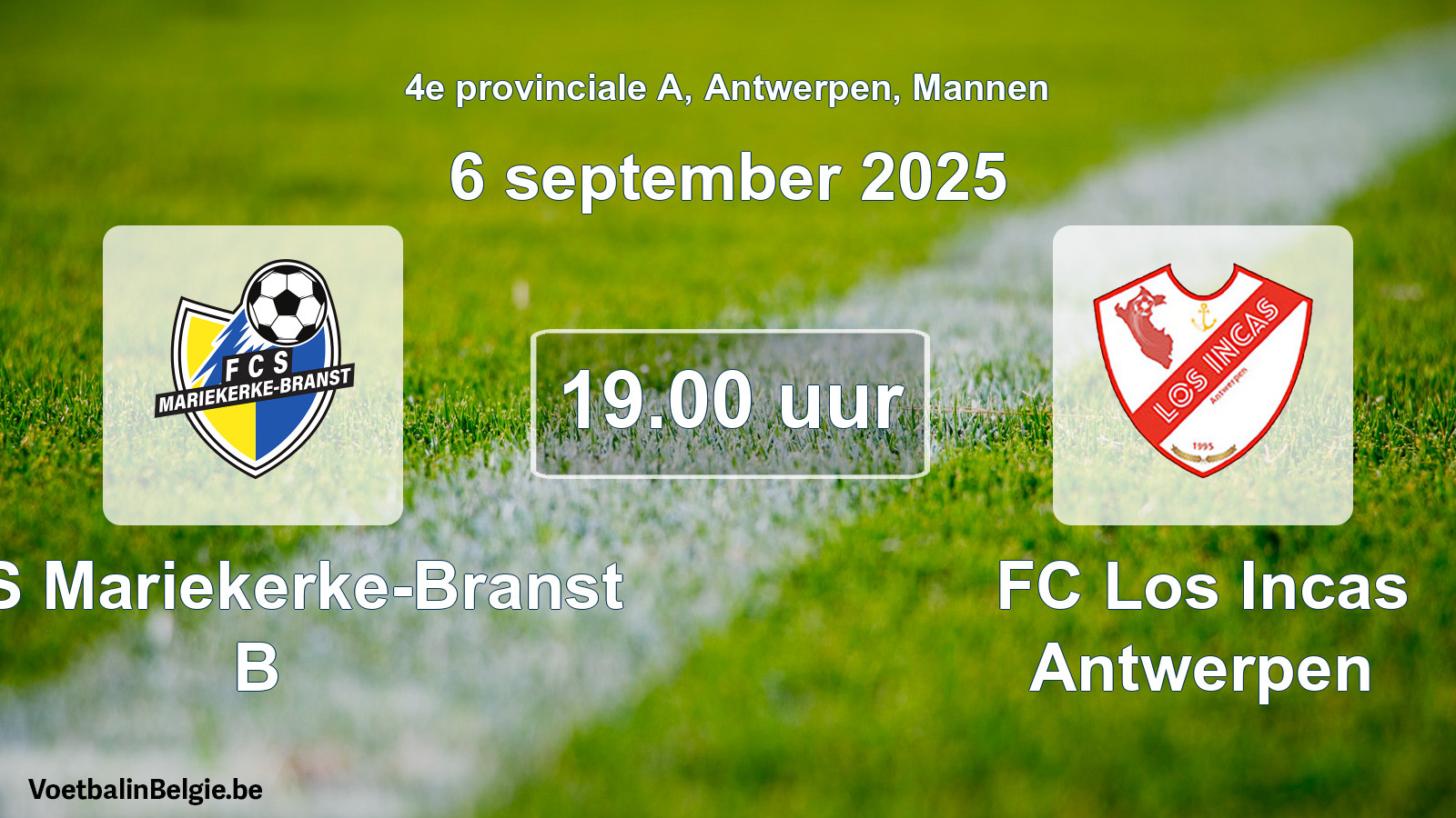 Scheduled match men football: FCS Mariekerke-Branst B - FC Los Incas Antwerpen (6 September 2025)