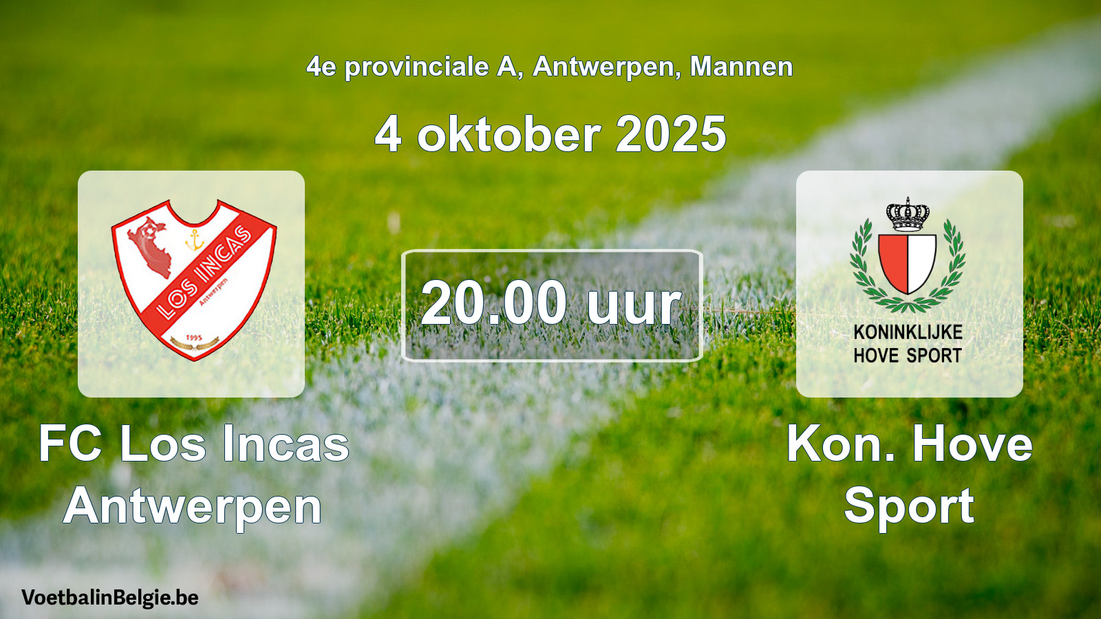 Geplantes Spiel männer-Fußball: FC Los Incas Antwerpen - Kon. Hove Sport (4 Oktober 2025)