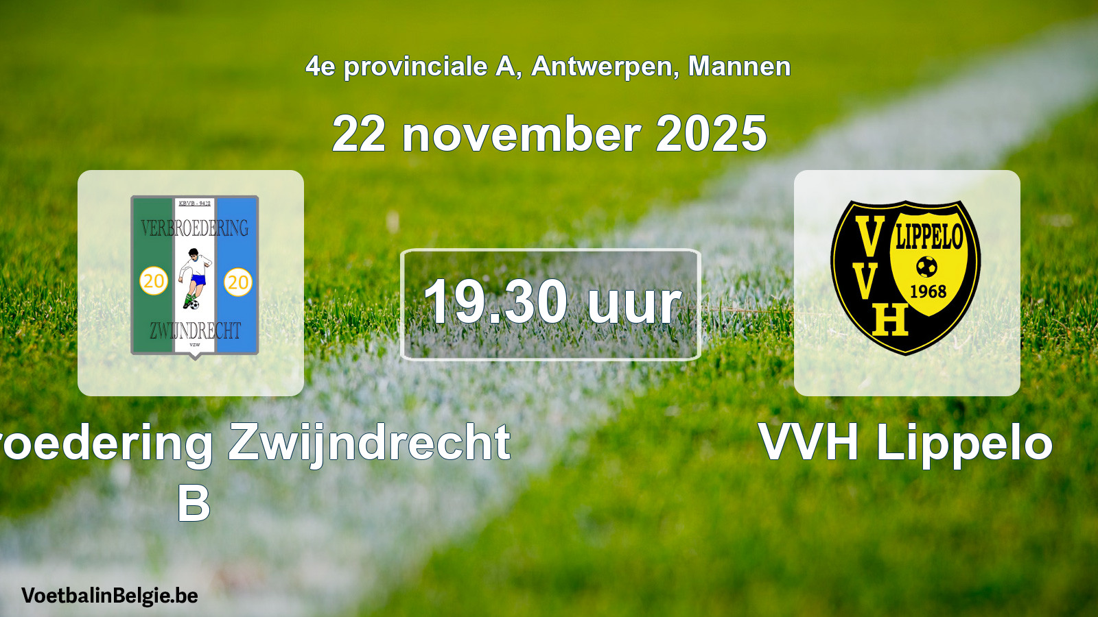 Scheduled match men football: Verbroedering Zwijndrecht B - VVH Lippelo (22 November 2025)