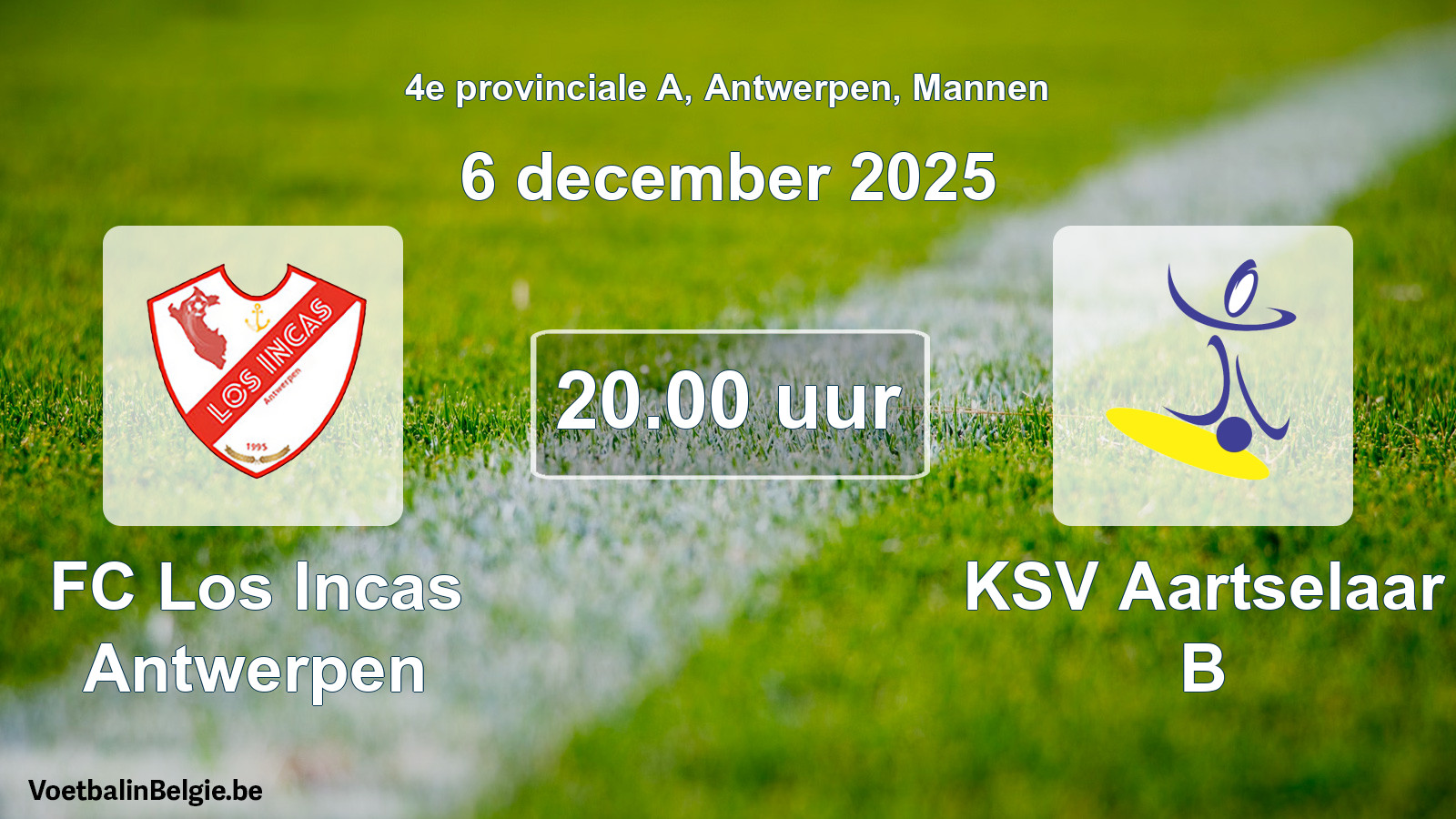 Scheduled match men football: FC Los Incas Antwerpen - KSV Aartselaar B (6 December 2025)
