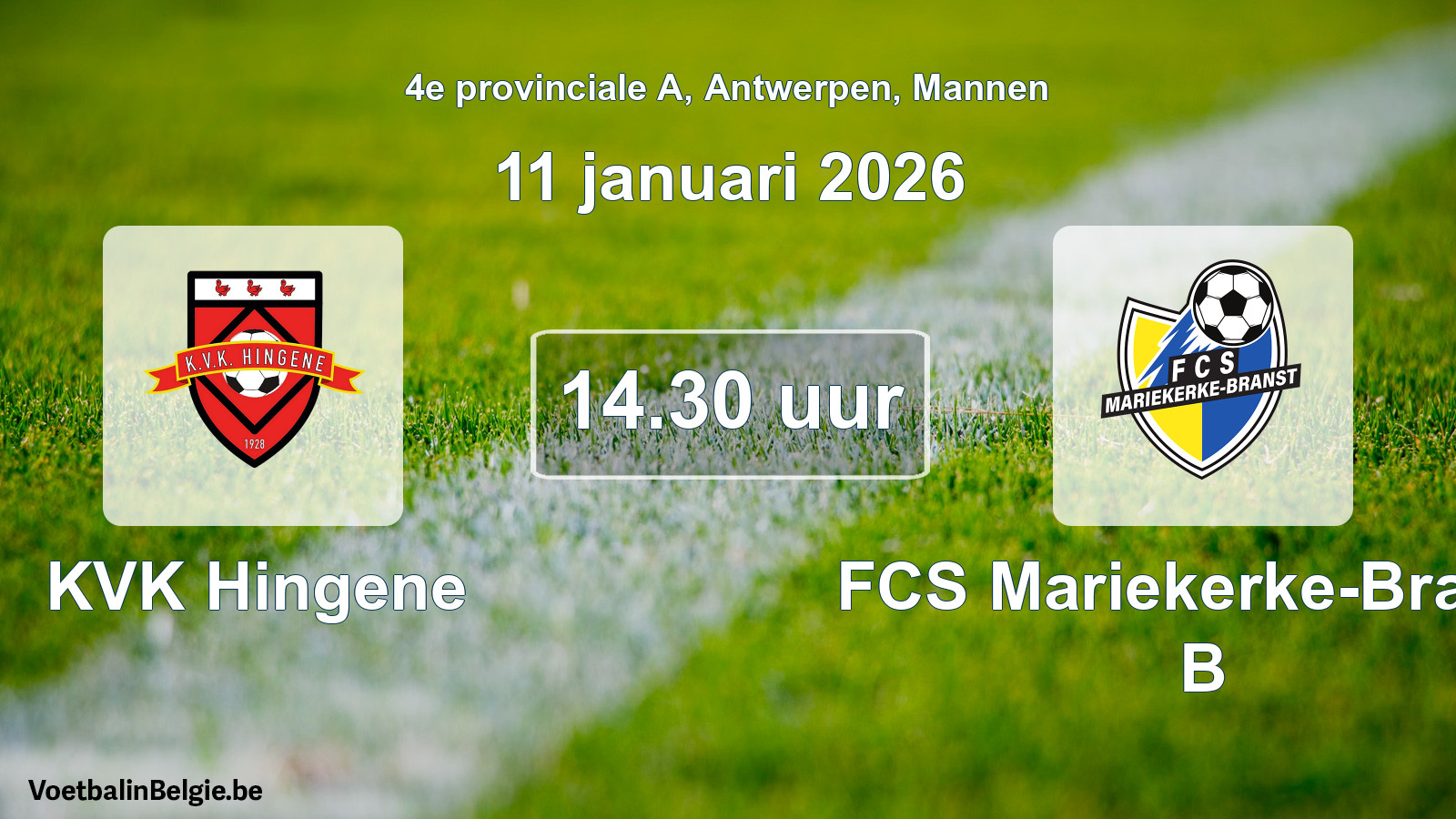 Scheduled match men football: KVK Hingene - FCS Mariekerke-Branst B (11 January 2026)